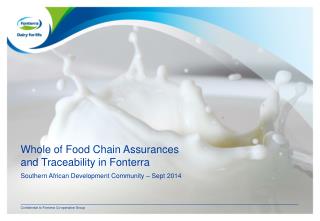 Whole of Food Chain Assurances and Traceability in Fonterra