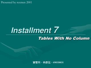 Installment 7