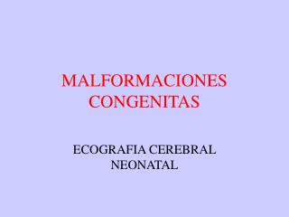 MALFORMACIONES CONGENITAS