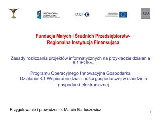 Zasady rozliczania projektów informatycznych na przykładzie działania 8.1 POIG::