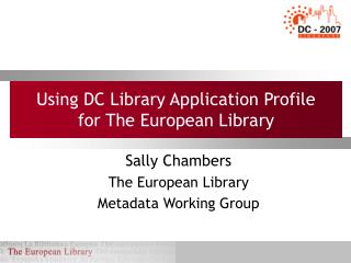 Using DC Library Application Profile for The European Library