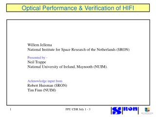 Willem Jellema National Institute for Space Research of the Netherlands (SRON)