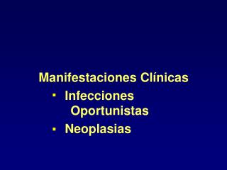 Manifestaciones Clínicas Infecciones Oportunistas Neoplasias