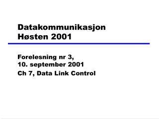 Datakommunikasjon Høsten 2001