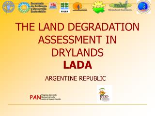 THE LAND DEGRADATION ASSESSMENT IN DRYLANDS LADA