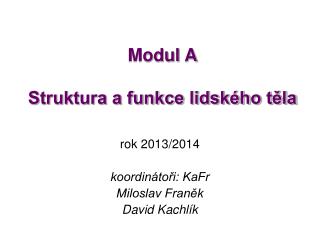 Modul A Struktura a funkce lidského těla