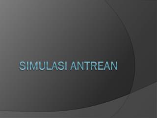 SIMULASI ANTREAN