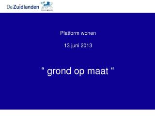 Platform wonen 13 juni 2013