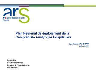 Plan Régional de déploiement de la Comptabilité Analytique Hospitalière Séminaire ARS-DRFIP