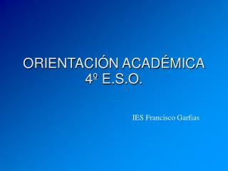 ORIENTACIÓN ACADÉMICA 4º E.S.O.