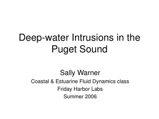 Deep-water Intrusions in the Puget Sound