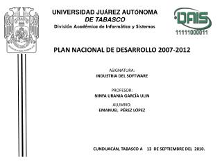 UNIVERSIDAD JU Á REZ AUT Ó NOMA DE TABASCO Divisi ó n Acad é mica de Inform á tica y Sistemas