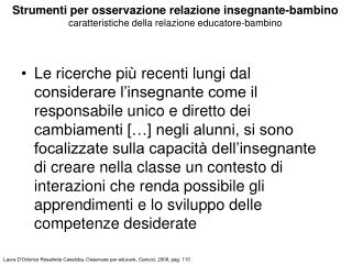 Laura D’Odorico Rosalinda Cassibba, Osservare per educare, Carocci, 2006, pag. 110