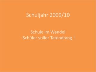 Schuljahr 2009/10