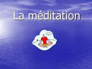 La méditation