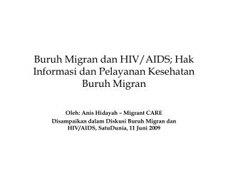 Buruh Migran dan HIV/AIDS; Hak Informasi dan Pelayanan Kesehatan Buruh Migran