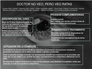 DOCTOR NO VEO, PERO VEO RATAS