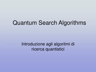 Quantum Search Algorithms