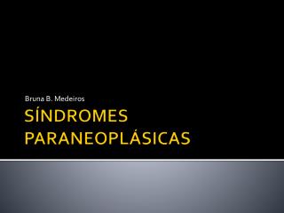 SÍNDROMES PARANEOPLÁSICAS