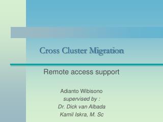 Cross Cluster Migration