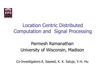 Location Centric Distributed Computation and Signal Processing