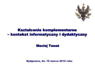 Kształcenie komplementarne – kontekst informatyczny i dydaktyczny