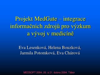 Projekt MedGate – integrace informačních zdrojů pro výzkum a vývoj v medicíně