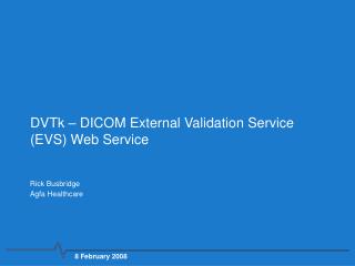 DVTk – DICOM External Validation Service (EVS) Web Service