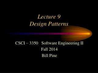 Lecture 9 Design Patterns