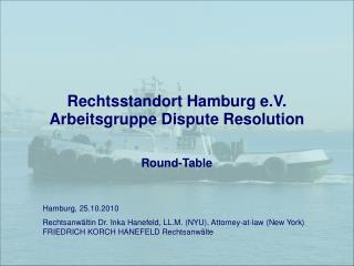 Rechtsstandort Hamburg e.V. Arbeitsgruppe Dispute Resolution