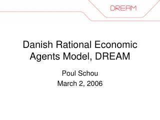 Danish Rational Economic Agents Model, DREAM