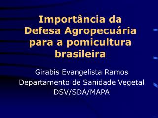 Importância da Defesa Agropecuária para a pomicultura brasileira