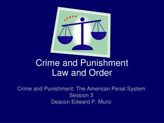 Crime and Punishment Law and Order