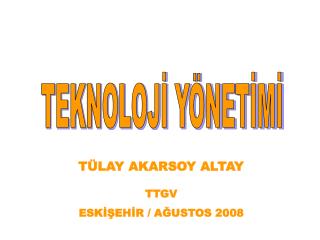 TEKNOLOJİ YÖNETİMİ