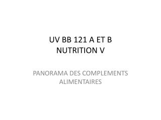 UV BB 121 A ET B NUTRITION V