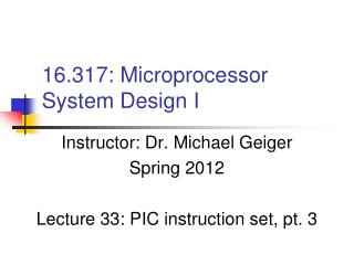 16.317: Microprocessor System Design I