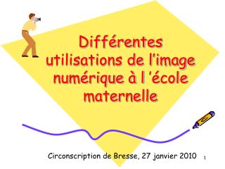 Différentes utilisations de l’image numérique à l ’école maternelle