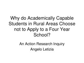 Why do Academically Capable Students in Rural Areas Choose not to Apply to a Four Year School?