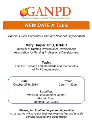 Special Guest Presenter From our National Organization Mary Harper, PhD, RN-BC