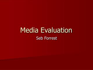 Media Evaluation