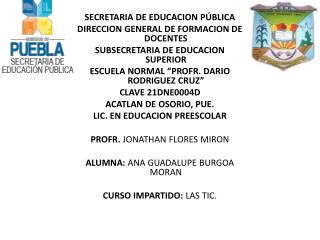SECRETARIA DE EDUCACION PÚBLICA DIRECCION GENERAL DE FORMACION DE DOCENTES
