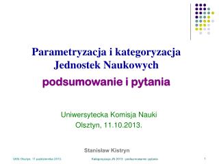 Uniwersytecka Komisja Nauki Olsztyn, 11.10.2013.