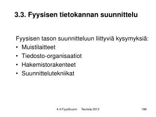 3.3. Fyysisen tietokannan suunnittelu