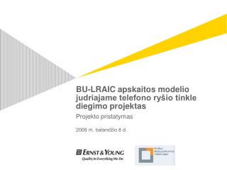 BU-LRAIC apskaitos modelio judriajame telefono ryšio tinkle diegimo projektas