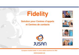 Fidelity Solution pour Centres d’appels et Centres de contacts
