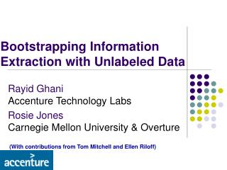 Bootstrapping Information Extraction with Unlabeled Data