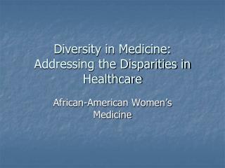 Diversity in Medicine: Addressing the Disparities in Healthcare