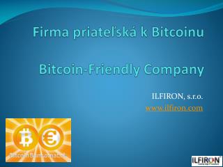 Firma priate ľská k Bitcoinu Bitcoin-Friendly Company