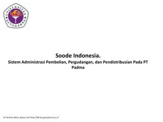 Soode Indonesia. Sistem Administrasi Pembelian, Pergudangan, dan Pendistribusian Pada PT Padma