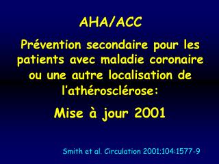 AHA/ACC Prévention secondaire pour les patients avec maladie coronaire